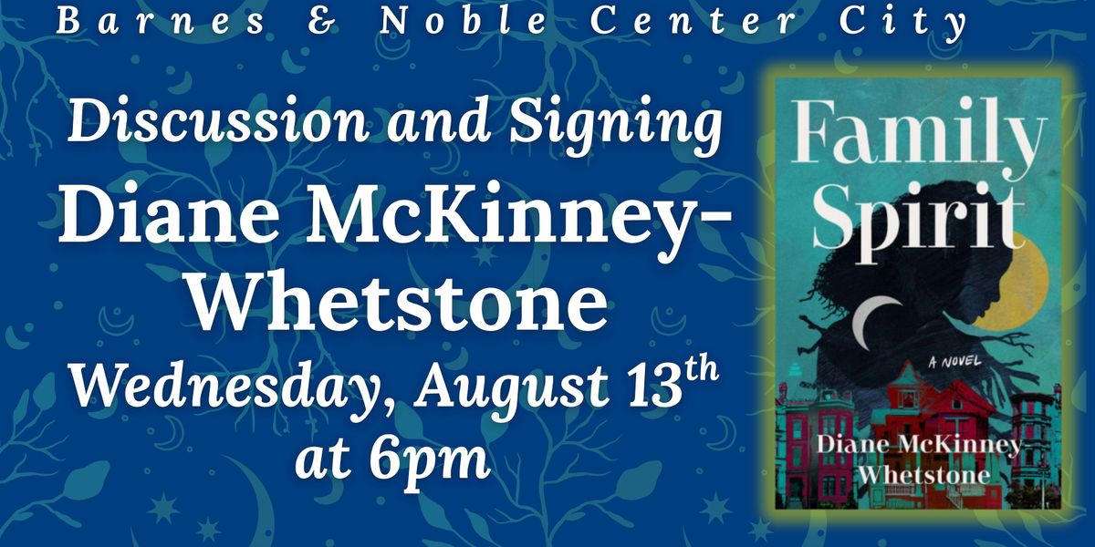 Diane McKinney-Whetstone celebrates Family Spirit on August 13th at 6pm