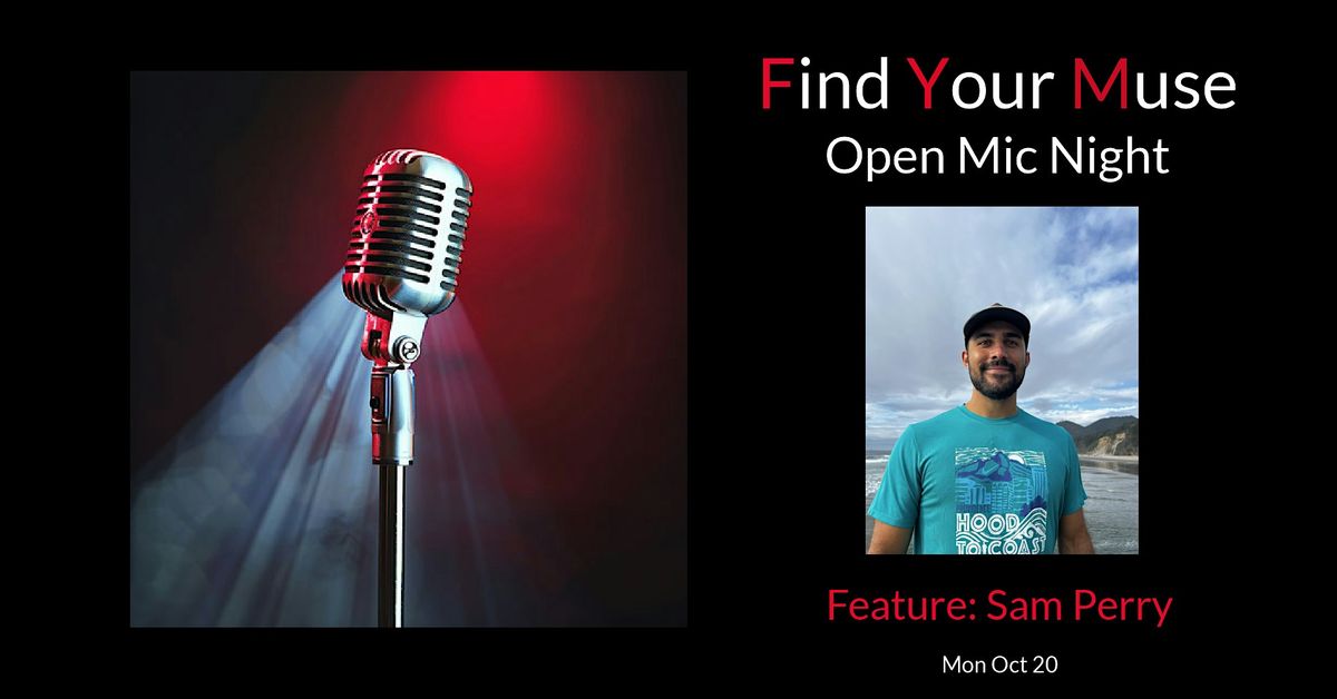 Find Your Muse Open MIC featuring Sam Perry!