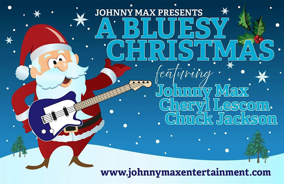 Johnny Max - A Bluesy Christmas Show