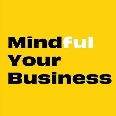 Mindful Your Business