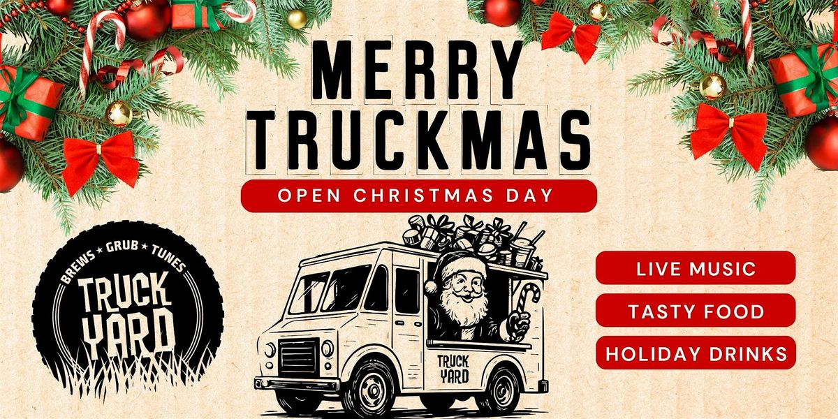 Merry Truckmas: OPEN CHRISTMAS DAY @ Truck Yard Oklahoma City