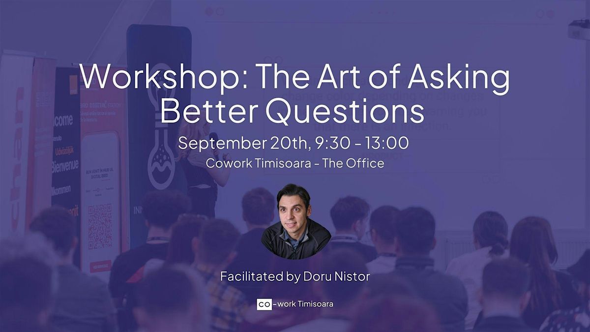 Workshop: The Art of Asking Better Questions