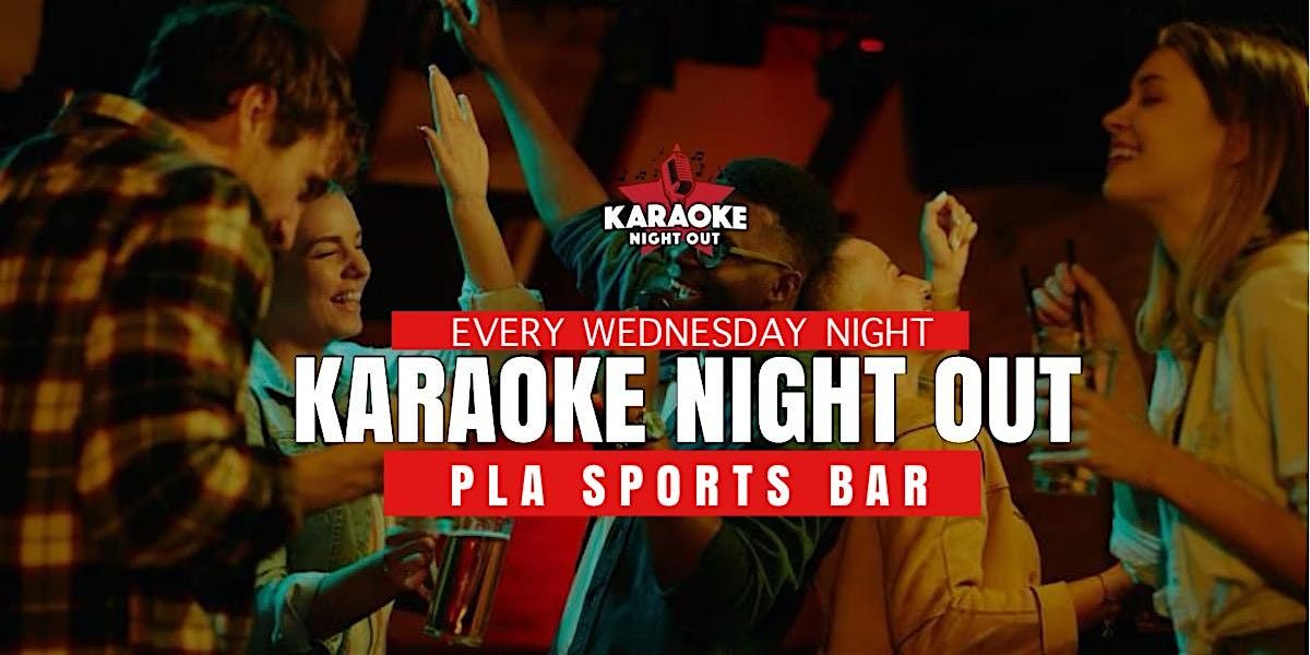 WEDNESDAYS! Karaoke Night Out @ PLA SPORTS BAR | HOLLYWOOD FL| 9:30-1:30am