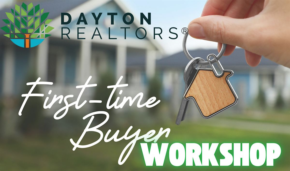 Dayton Realtors First Time Buyer Workshop