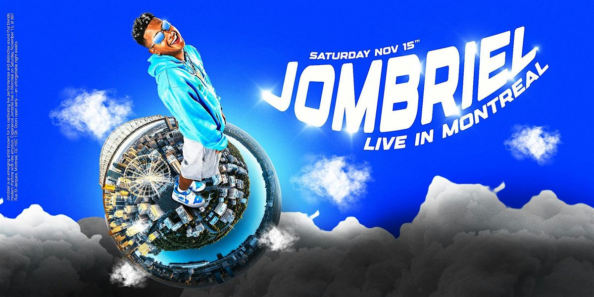JOMBRIEL LIVE IN SHOW - @MONTREAL