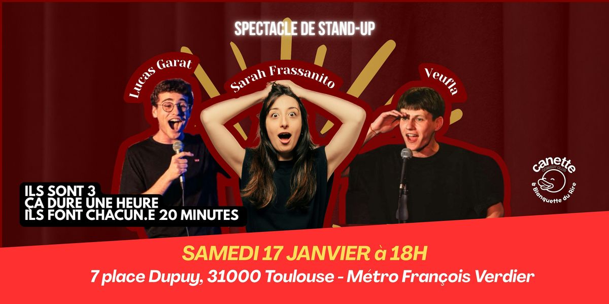 Spectacle de stand up \u00e0 Toulouse - Lucas Garat, Sarah Frassanito & Veufla