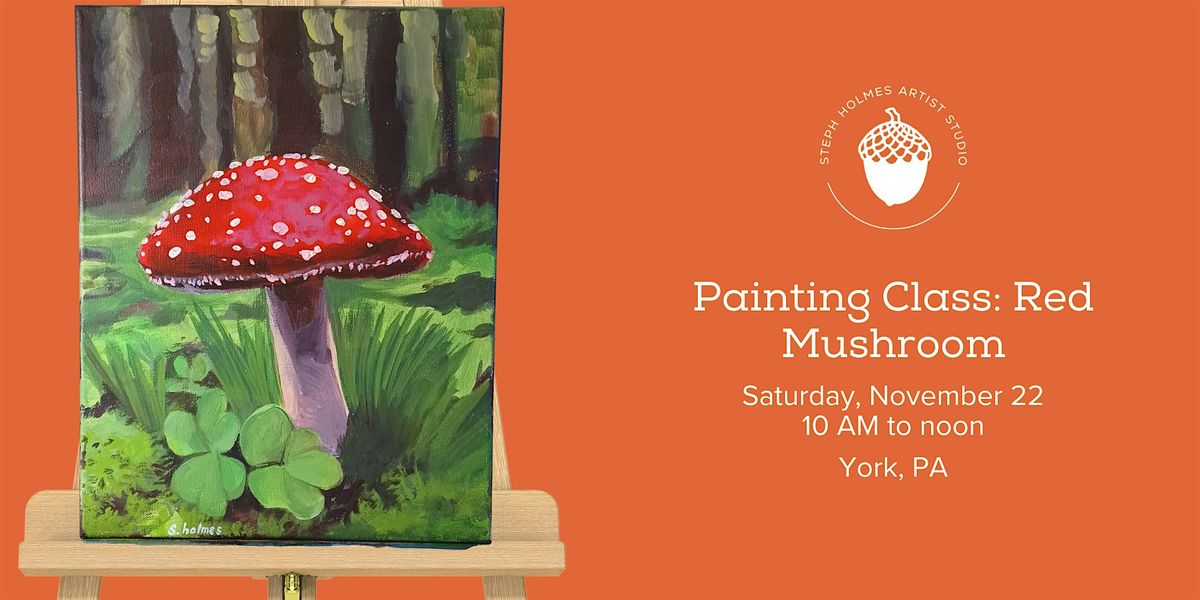 Painting Class: Red Mushroom