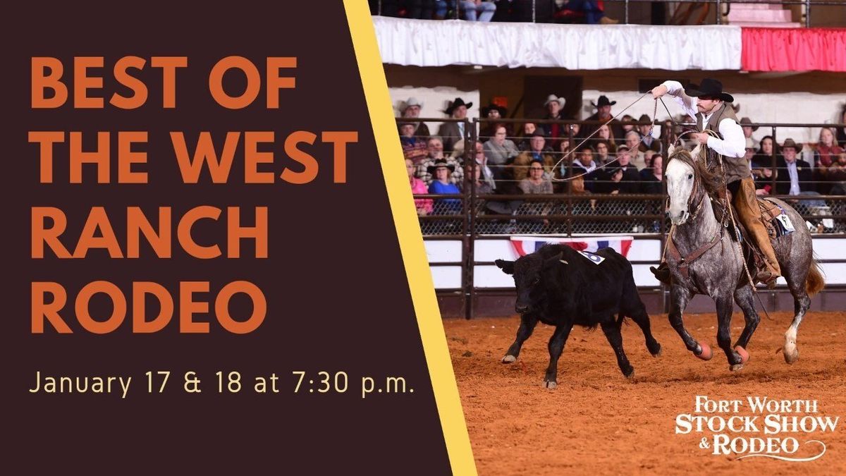 Fort Worth Stock Show and Rodeo - Best Of The West Ranch Rodeo at Dickies Arena