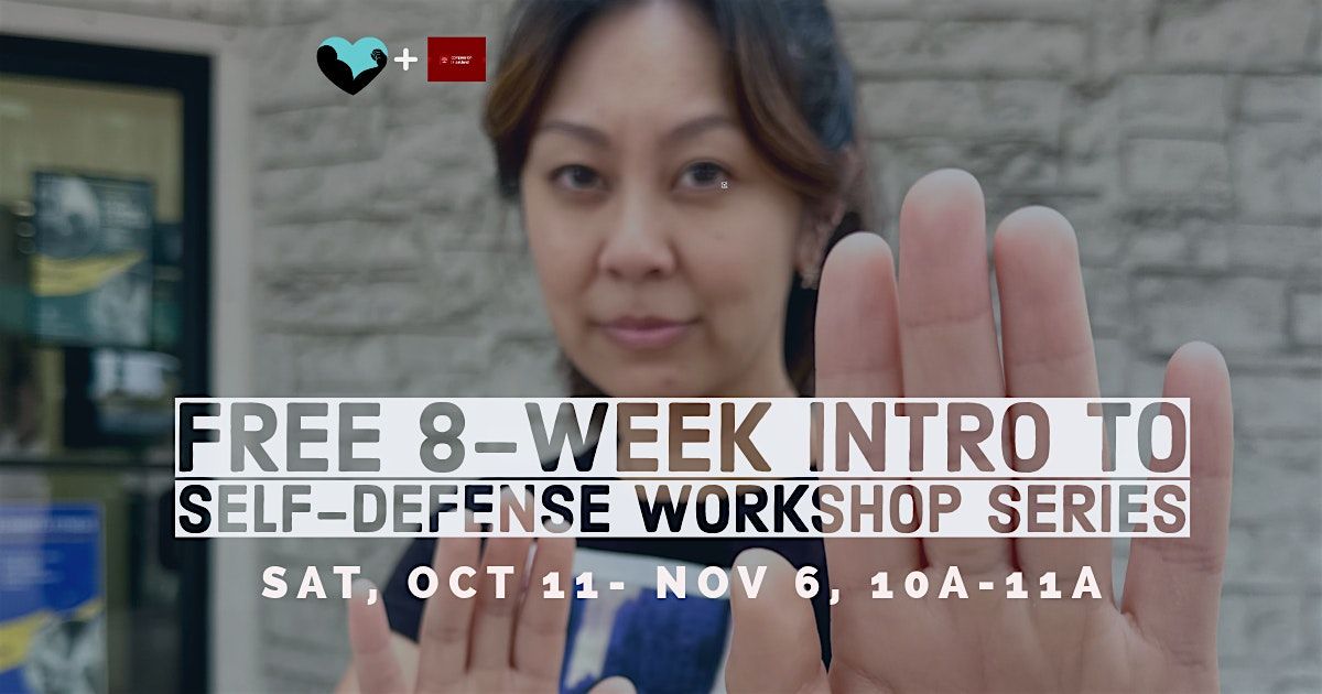 Free 8-Week Intro to Self-Defense Workshop Series, 21st Edition