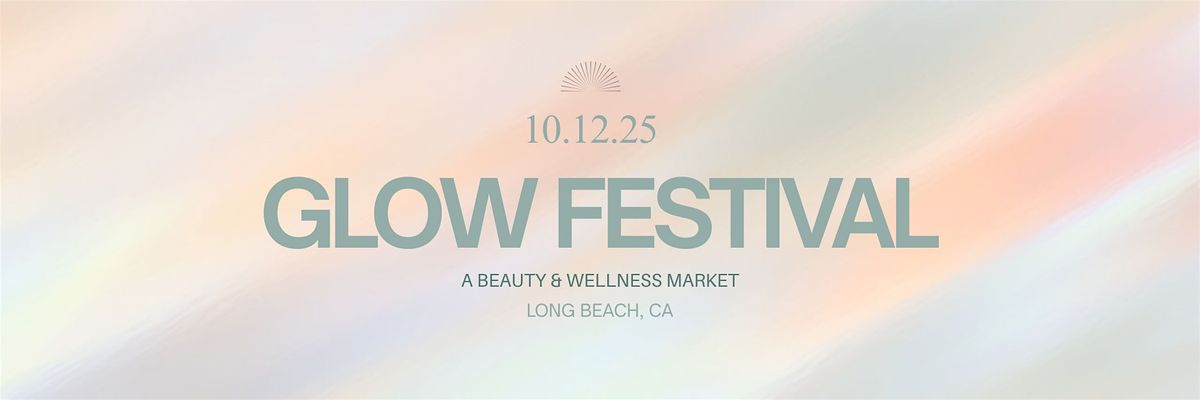 GLOW Festival: A Beauty & Wellness Market