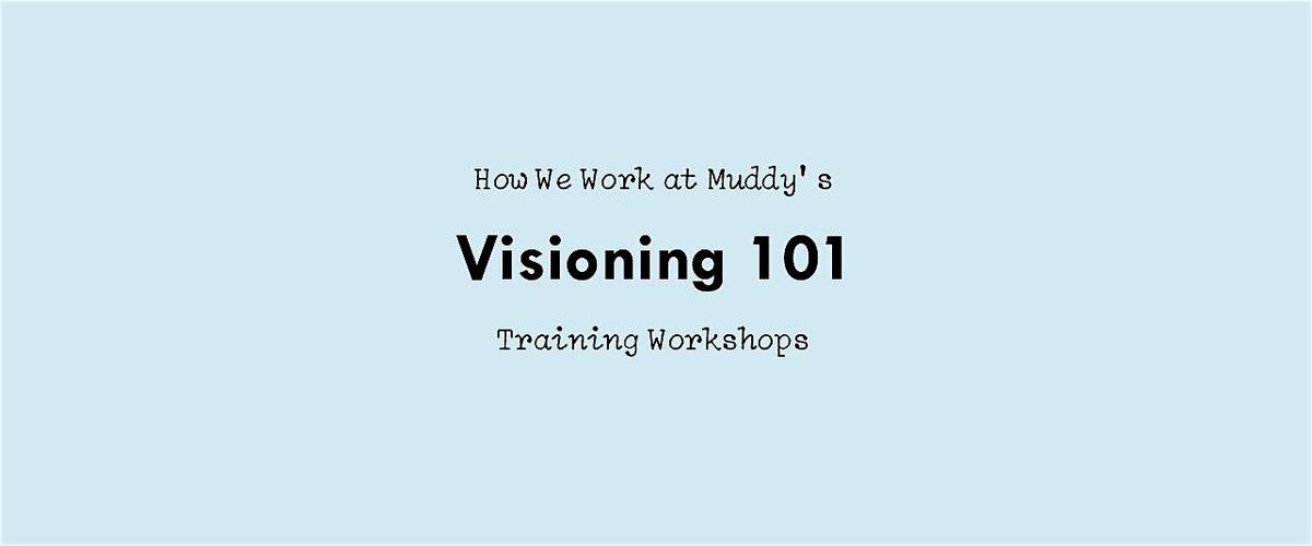 Visioning 101: learn to identify, communicate, and get what you really want