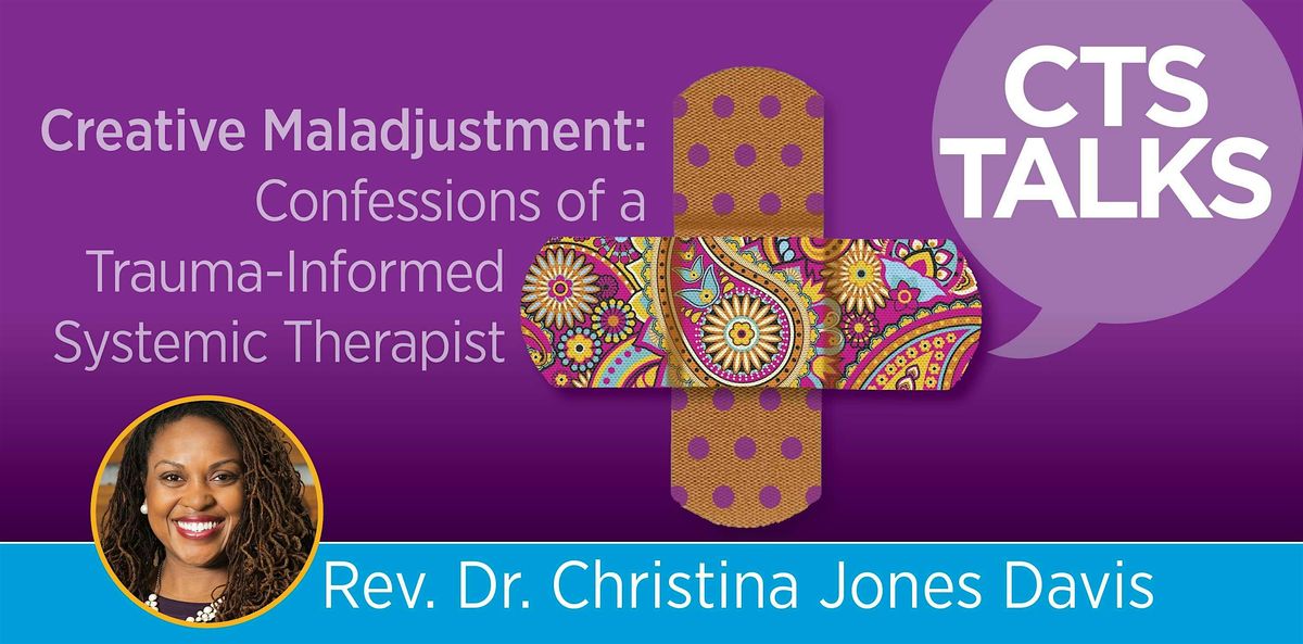 Creative Maladjustment: Confessions of a Trauma-Informed Systemic Therapist