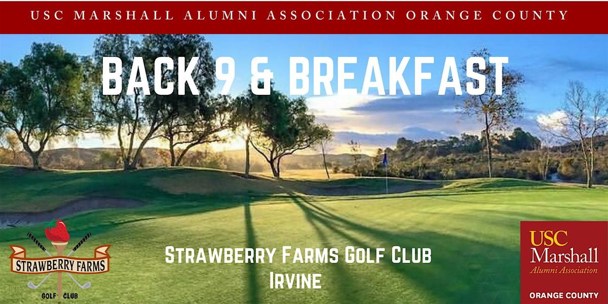 USC MAA-OC Back 9 & Breakfast - Strawberry Farms GC - Oct 24