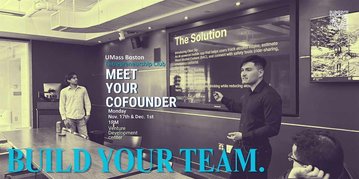 Meet Your Cofounder \/ UMass Boston Entrepreneurship Club