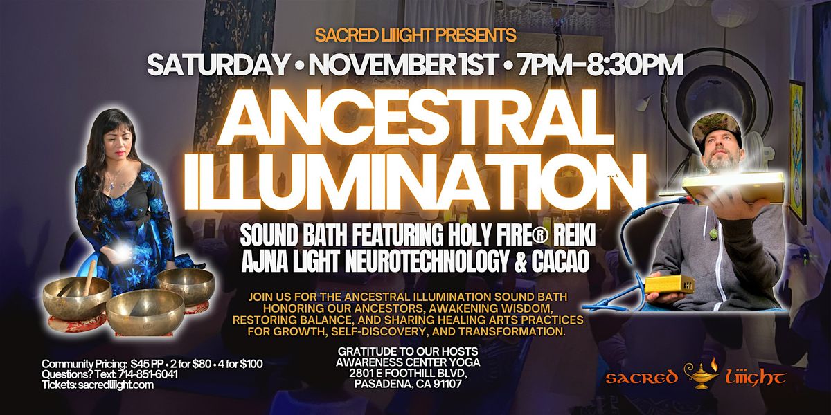 \u2728 Ancestral Illumination: Sound Bath, Holy Fire Reiki, Ajna Light & Cacao\u2728