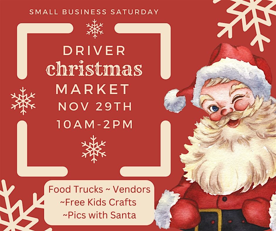 Driver Christmas Market\/ Small Busines Saturday