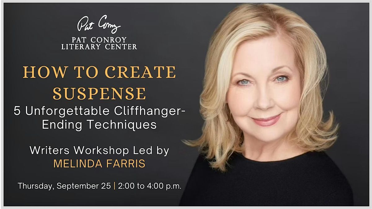 How to Create Suspense: Writers Workshop Led by Melinda Farris