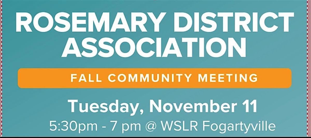 Rosemary District Association Fall Community Meeting