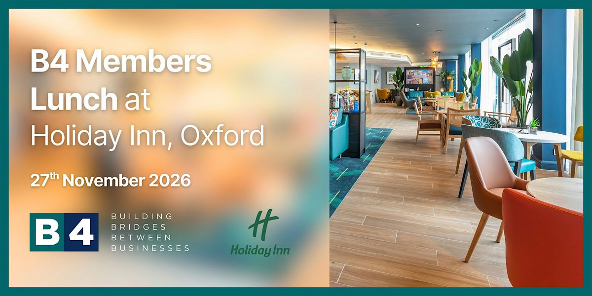 NOVEMBER B4 Members Lunch at Holiday Inn, Oxford