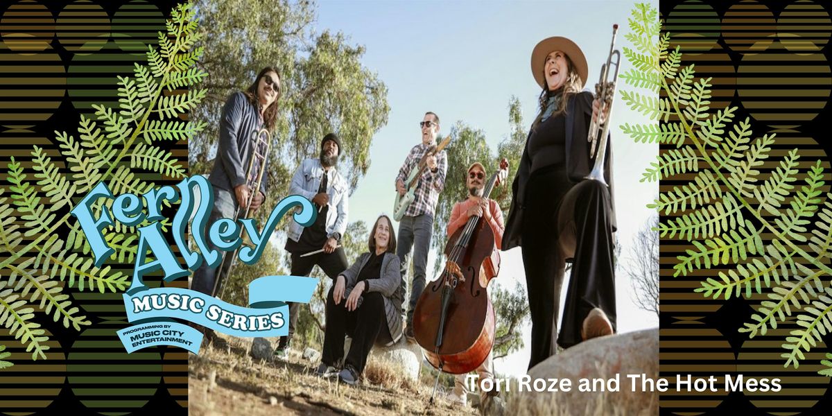 The Fern Alley Music Series Presents: Tori Roze and the Hot Mess