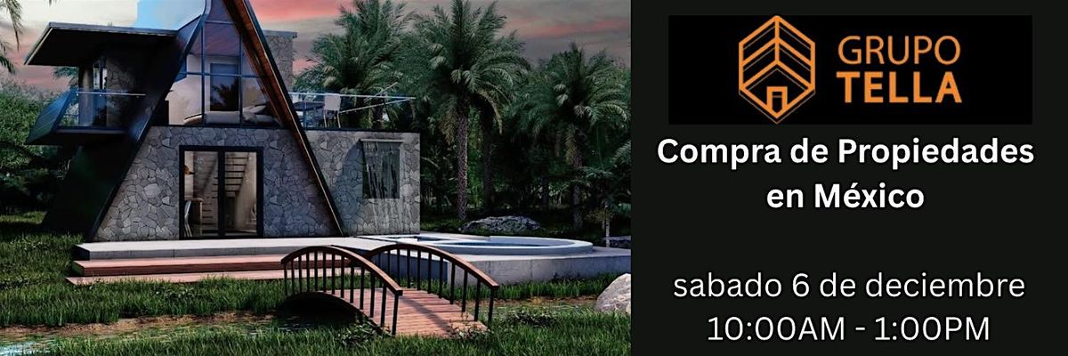 Compra de Propiedades en M\u00e9xico con Grupo Tella