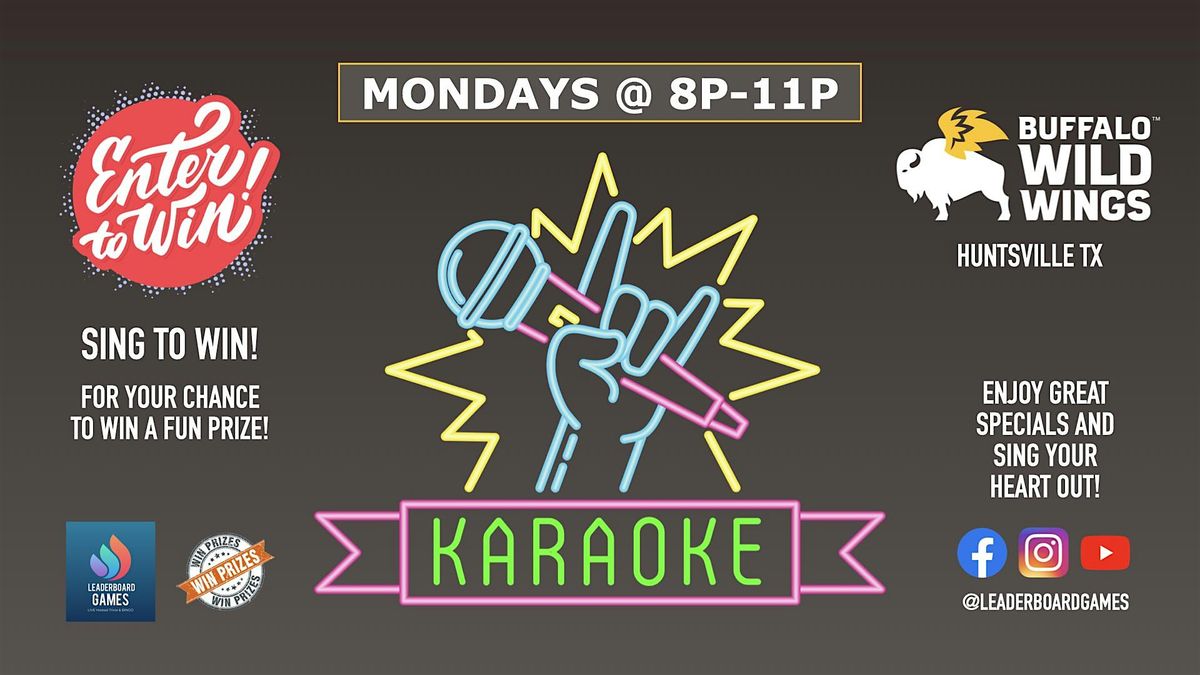Karaoke Night | Buffalo Wild Wings - Huntsville TX - Mondays 8p -11p