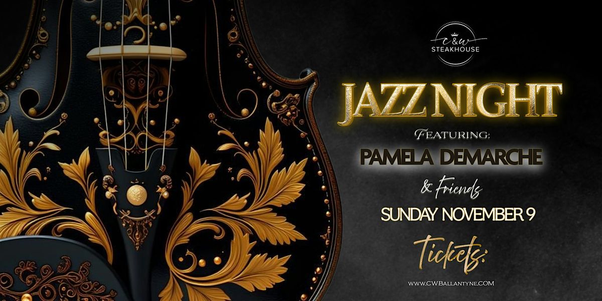 CW Steakhouse ~ Jazz Night Ft. Pamela DeMarche & Friends | November 9th