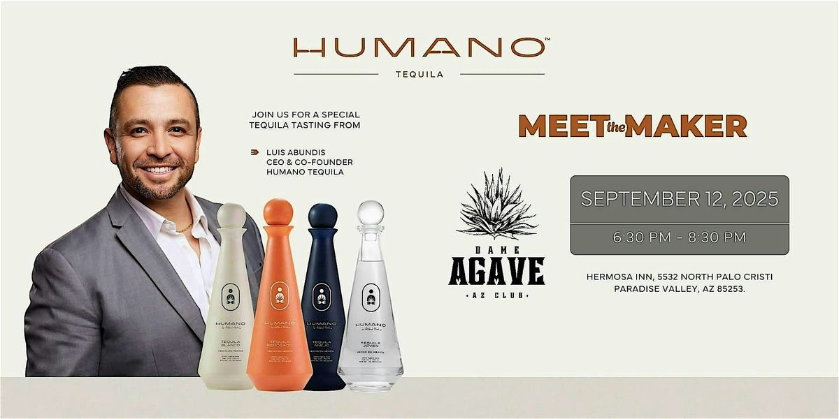 Join Us for a Meet the Maker Experience with Humano Tequila