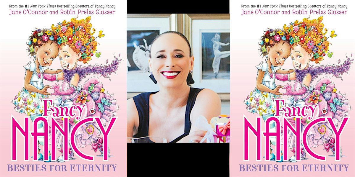 A FANCY NANCY PARTY WITH ROBIN PREISS GLASSER!