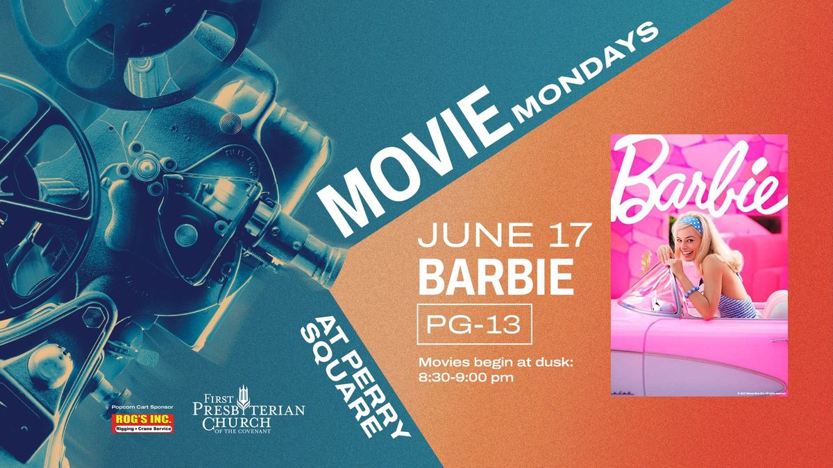 Movie Mondays BARBIE Perry Square, Erie, PA June 17, 2024