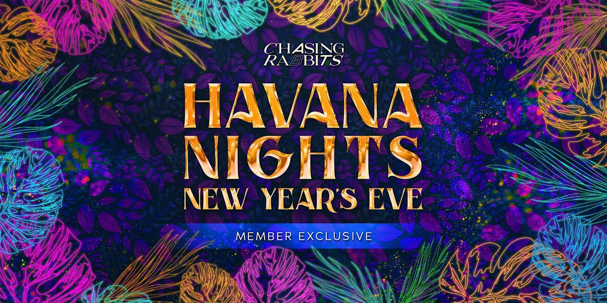 Havana Nights New Year's Eve (Members Only)