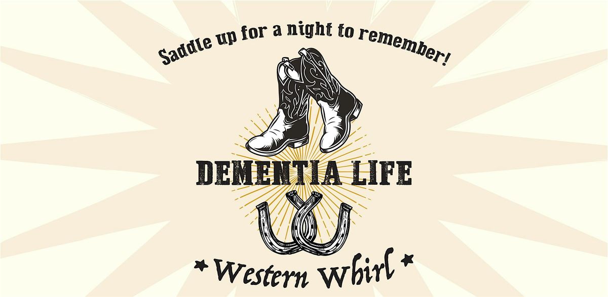 Dementia Life - Western Whirl