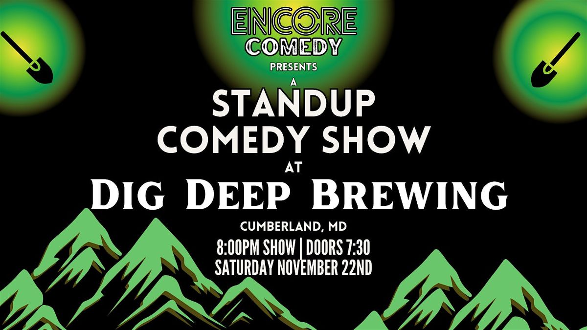Standup Comedy at Dig Deep Brewing! (Cumberland, MD)