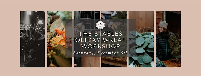 The Stables Holiday Wreath Workshop
