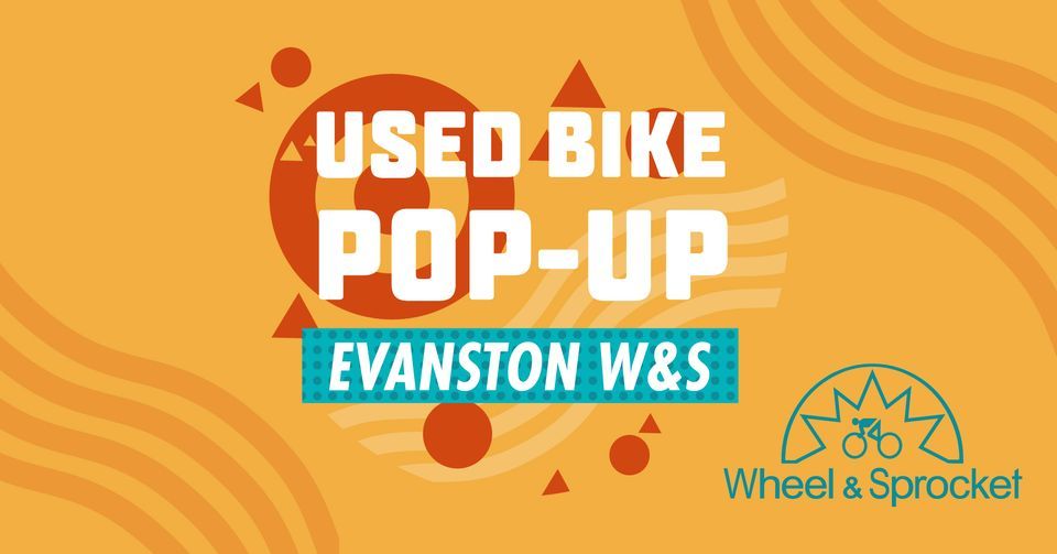 Used Bike PopUp at Evanston W&S Wheel & Sprocket (Mobile Bike Shop