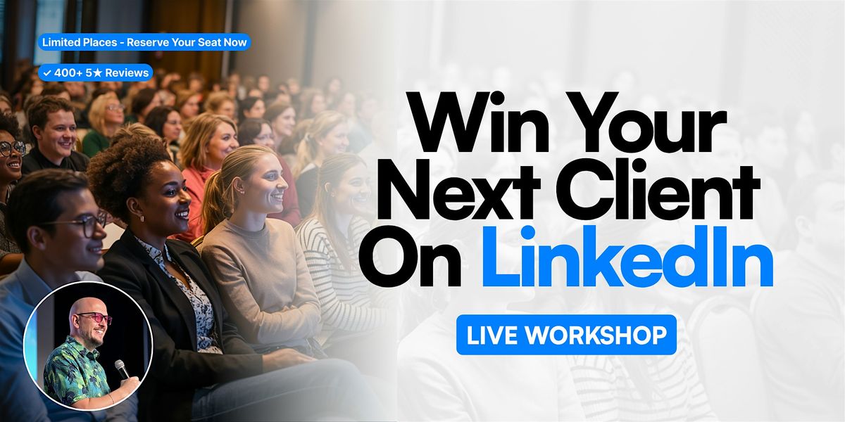 WIN Your Next Client on LinkedIn - Live in Orlando