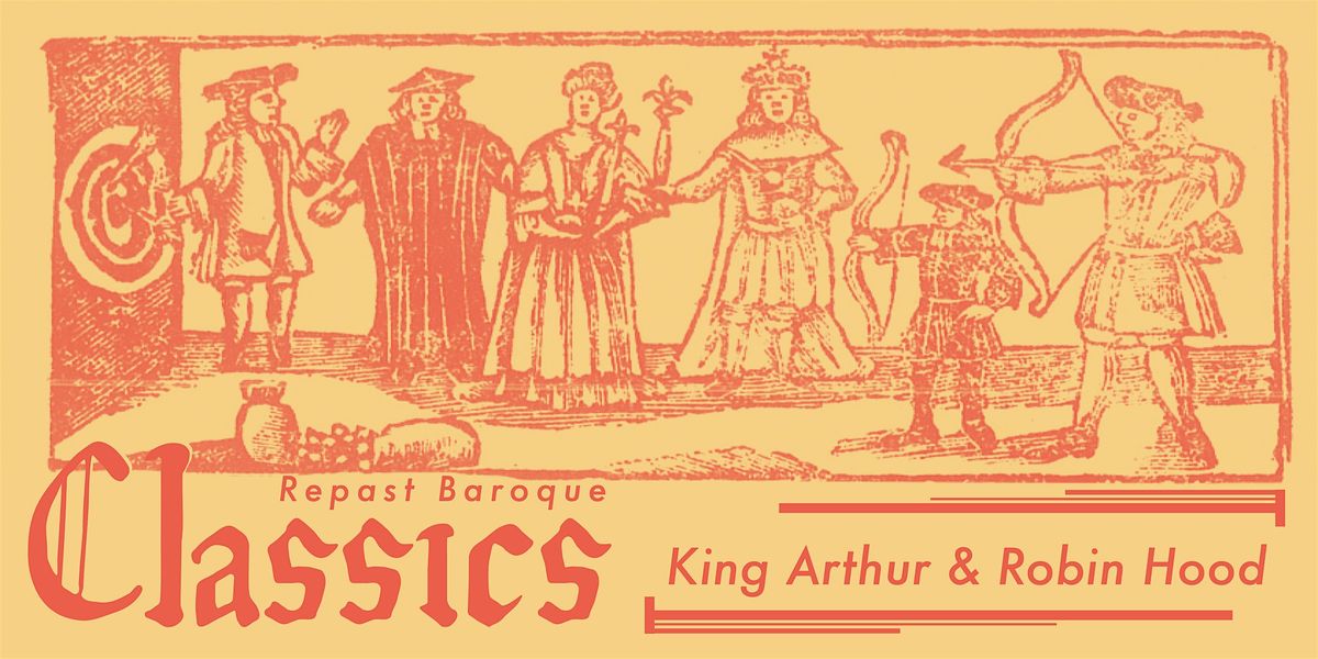 Classics: King Arthur and Robin Hood | Upper East Side