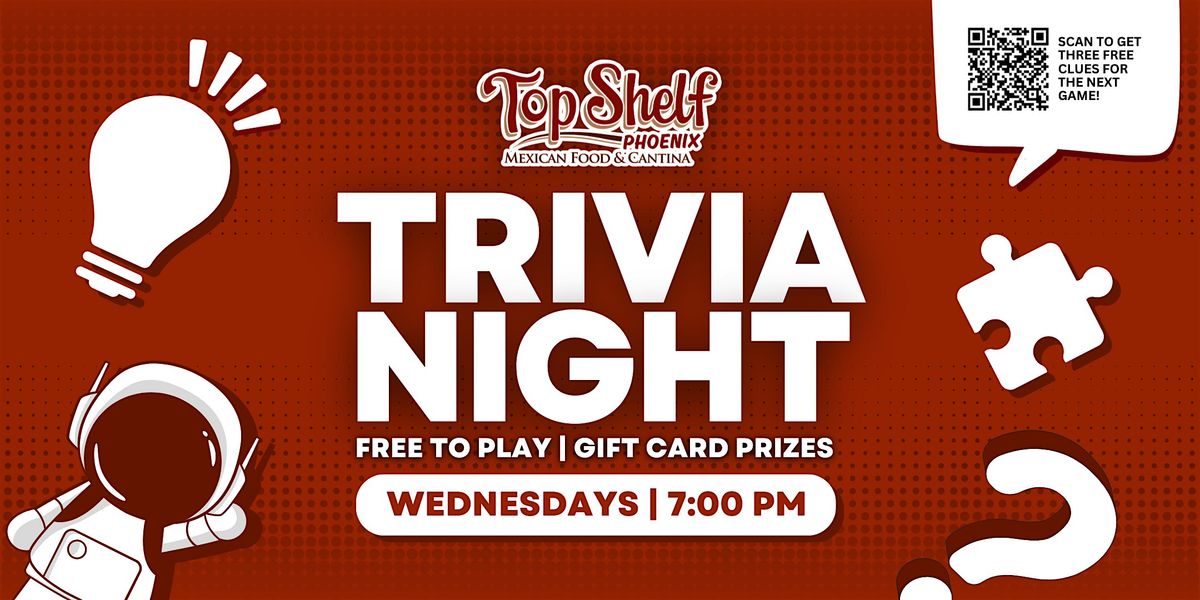 Trivia Night at Top Shelf Mexican Food & Cantina - Phoenix