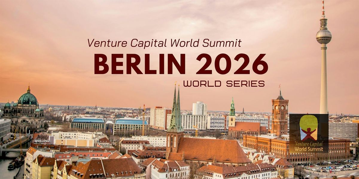 Berlin 2026 Venture Capital World Summit