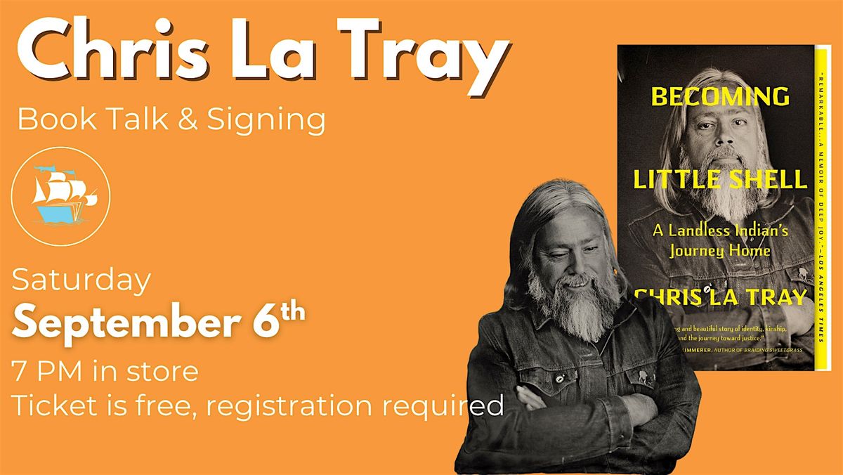 Chris La Tray Author Talk-Becoming Little Shell