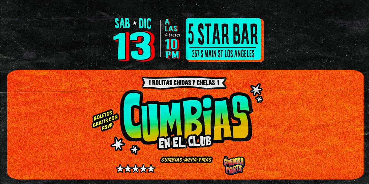 Cumbias En El Club - 5 Star Bar - DTLA (SAB 13 de DIC)