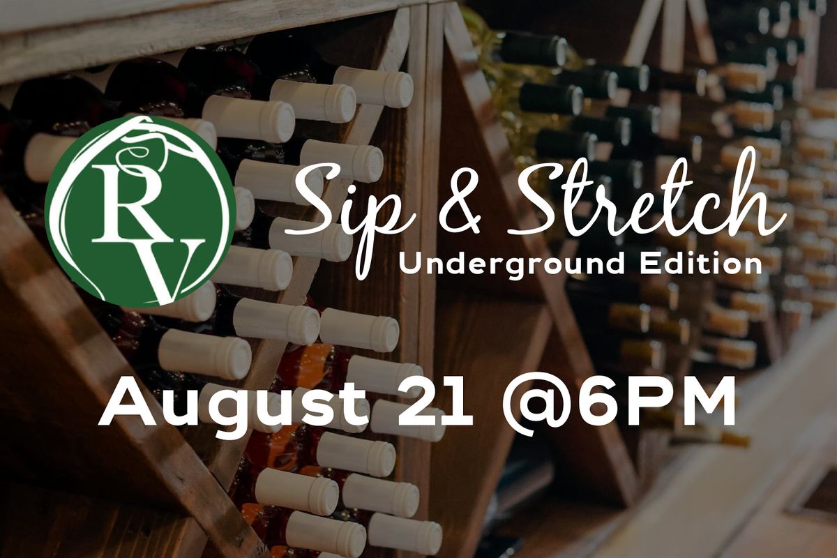 SIP & STRETCH \u2013 Underground Edition