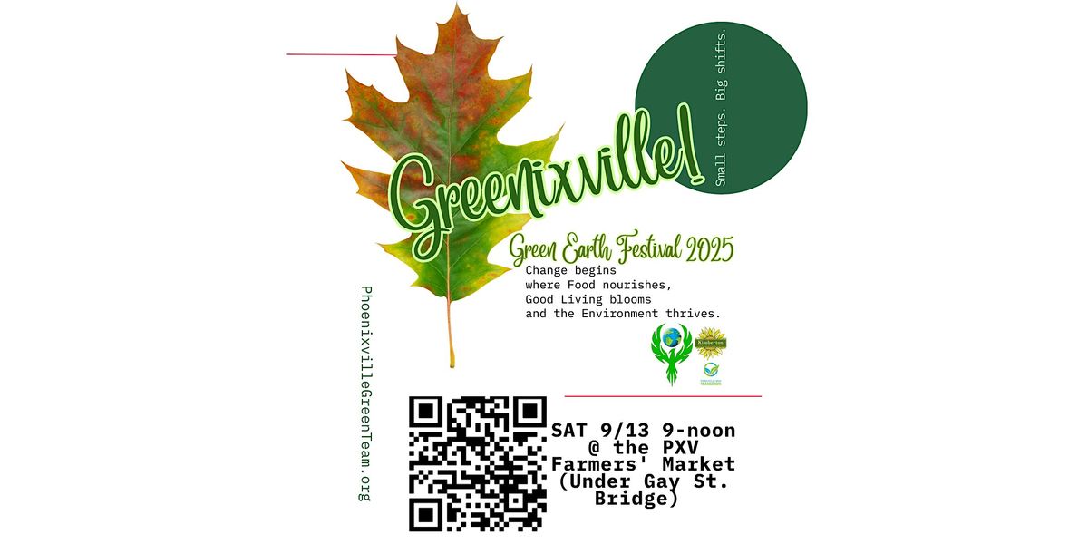 Greenixville 2025! Phoenixville's 14th Annual Green Earth Festival