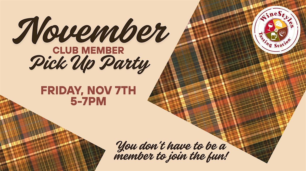 Club Member Pick Up Party & Tasting