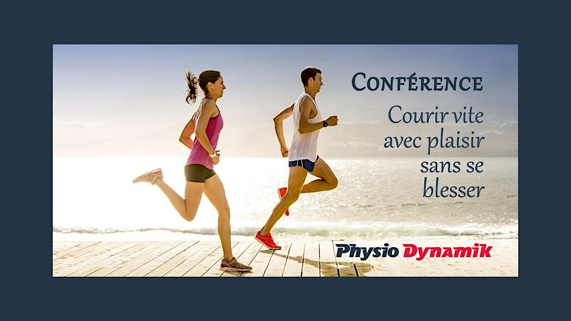 Conf\u00e9rence: Courir vite, avec plaisir sans se blesser