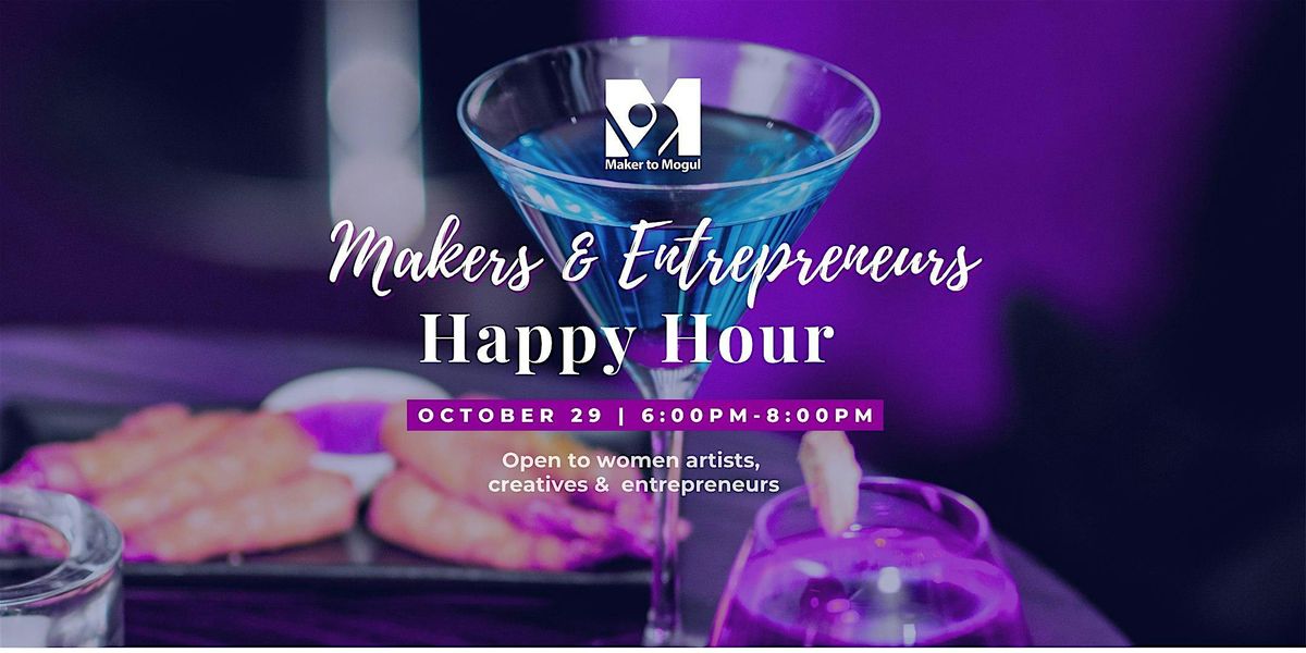 Makers & Entrepreneurs Happy Hour