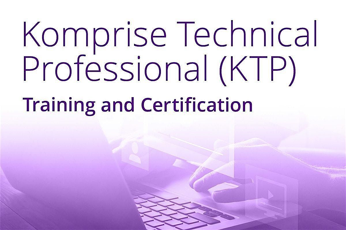 Komprise Technical Professional (KTP) Training and Certification, Irvine