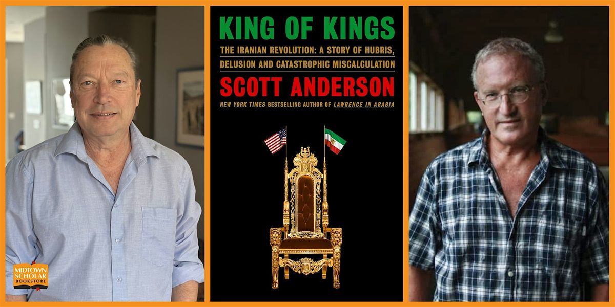 An Evening with Scott Anderson and Mark Bowden: King of Kings