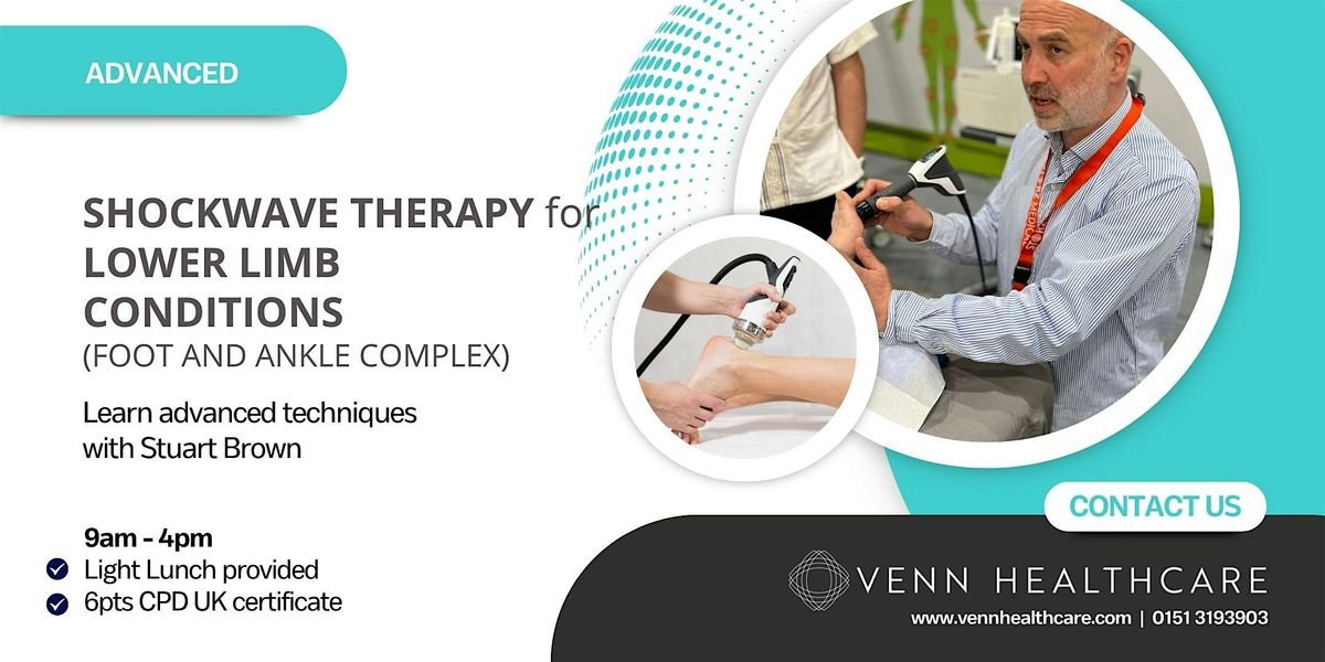 SHOCKWAVE THERAPY FOR LOWER LIMB CONDITIONS (FOOT AND ANKLE COMPLEX)