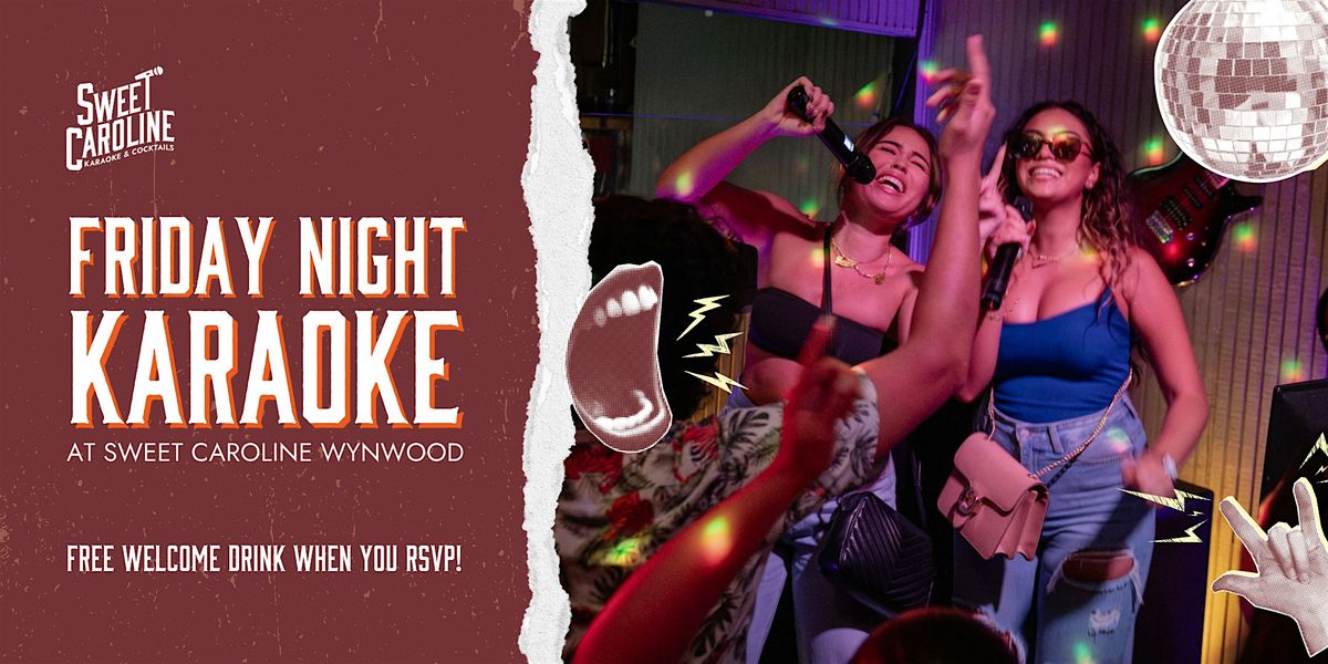 Friday Karaoke Party at Sweet Caroline Wynwood (Free Welcome Drink!)